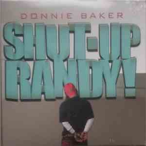 Donnie Baker - Shut-Up Randy! flac album