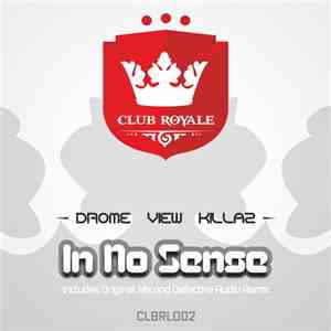 Drome View Killaz - In No Sense flac album