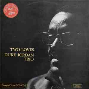 Duke Jordan Trio - Two Loves flac album