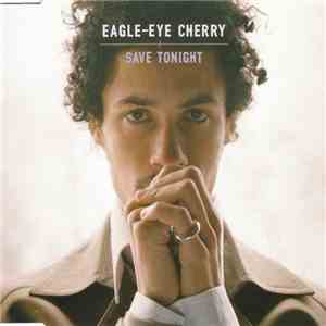 Eagle-Eye Cherry - Save Tonight flac album