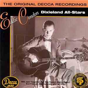 Eddie Condon - Dixieland All-Stars (The Original Decca Recordings) flac album