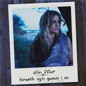 Elin Fflur - Hiraeth Sy'n Gwmni I Mi flac album