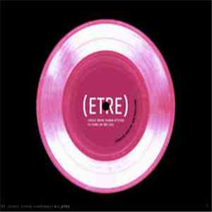 (etre) - Circles Broke Human Attitude To Stand On Two Legs flac album