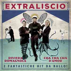 eXtraliscio - Riviera Romagnola - Cha Cha Cha D'Amor flac album