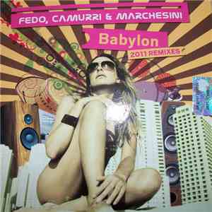 Fedo & Camurri & Marchesini - Babylon 2011 Remixes flac album