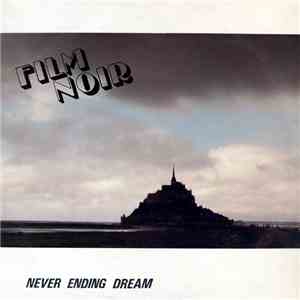 Film Noir  - Never Ending Dream flac album