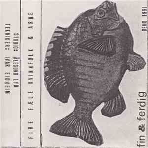 Fire Fæle Kvinnfolk & Arne - Fin & Ferdig flac album