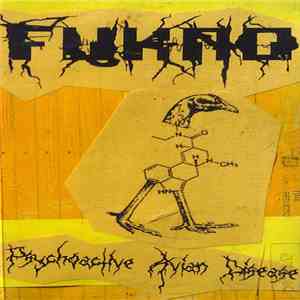 FUKNO - Psychoactive Avian Disease flac album