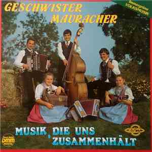 Geschwister Mauracher - MUSIK, DIE UNS ZUSAMMENHÄLT flac album