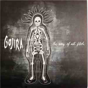 Gojira  - The Way Of All Flesh flac album