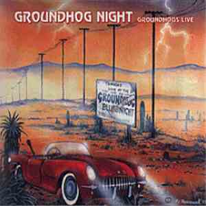 Groundhogs - Groundhog Night - Groundhogs Live flac album