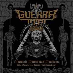 Guerra Total - Nihilistic Malthusian Manifesto (The Ouroboros Cosmic Indifferentism) flac album