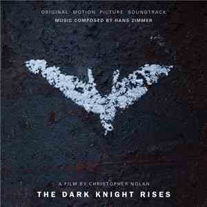 Hans Zimmer - The Dark Knight Rises (Original Motion Picture Soundtrack) flac album