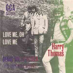 Harry Thomas  Und Das Trio Kent - Love Me, Oh Love Me flac album