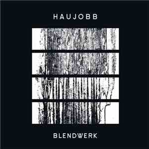 Haujobb - Blendwerk flac album