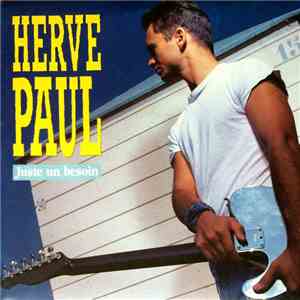 Hervé Paul - Juste Un Besoin flac album