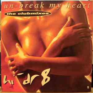 Hi-Dr8 - Un-Break My Heart (The Clubmixes) flac album