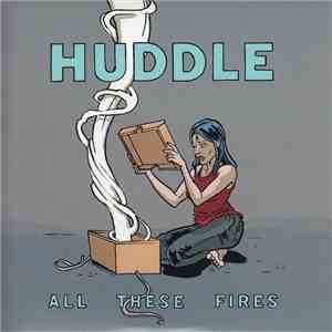 Huddle - All These Fires flac album