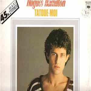 Hugues Hamilton - Tatoue-Moi flac album