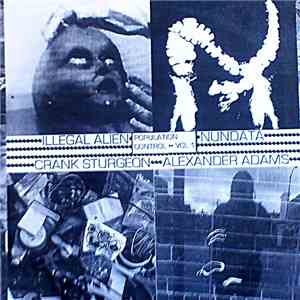 Illegal Alien  / Nundata / Crank Sturgeon / Alexander Adams - Population Control Vol. 1 flac album