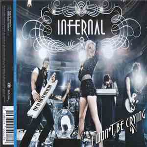 Infernal - I Won't Be Crying flac album