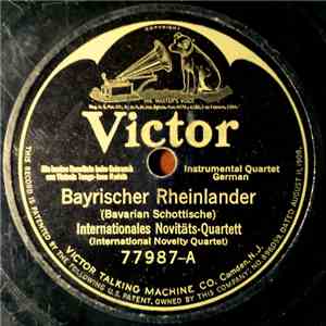 Internationales Novitäts-Quartett - Bayrischer Rheinlander / Wiener Gigerl flac album
