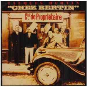 Jacques Bertin - Changement De Proprietaire - Chez Bertin flac album