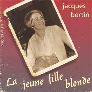 Jacques Bertin - La Jeune Fille Blonde flac album
