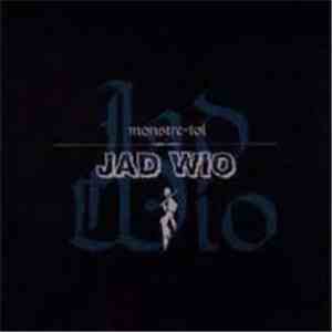 Jad Wio - Monstre-Toi flac album