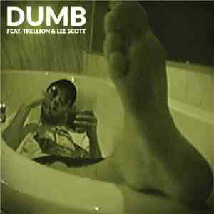 Jam Baxter Feat. Trellion & Lee Scott - Dumb flac album