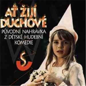 Jaroslav Uhlíř - Ať Žijí Duchové (Původní Nahrávka Z Dětské Hudební Komedie) flac album