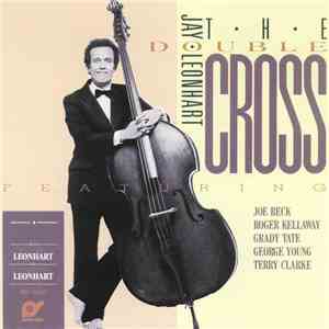 Jay Leonhart - The Double Cross flac album