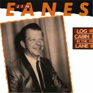 Jim Eanes - Log Cabin In The Lane flac album