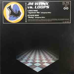 JM Weinx vs. Loops  - Against Me / Baby flac album