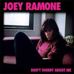 Joey Ramone - Don't Worry About Me flac album