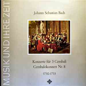 Johann Sebastian Bach - Konzerte Für 3 Cembali & Cembalokonzert Nr. 8 (1730-1733) flac album