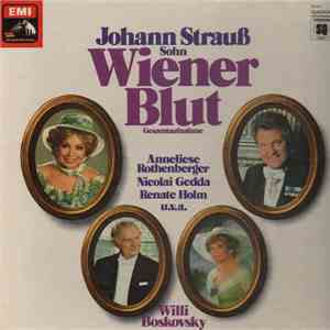 Johann Strauss Jr., Anneliese Rothenberger, Nicolai Gedda, Renate Holm, Willi Boskovsky - Wiener Blut flac album
