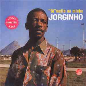 Jorginho - Tô muito Na Minha flac album