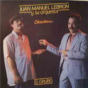 Juan Manuel Lebron Y Su Orquesta - El Grubo flac album