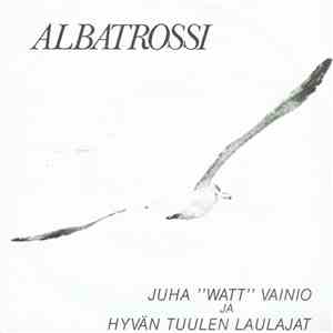 Juha "Watt" Vainio Ja Hyvän Tuulen Laulajat - Albatrossi flac album