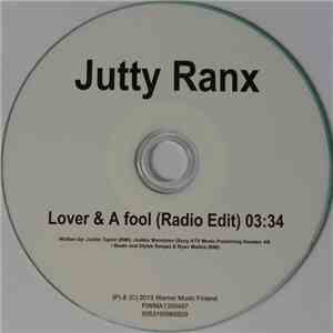 Jutty Ranx - Lover & A Fool flac album