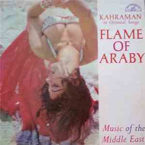 Kahraman  - Flame Of Araby / Music Of The Middle East flac album