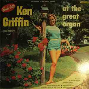 Ken Griffin  - At The Great Organ flac album