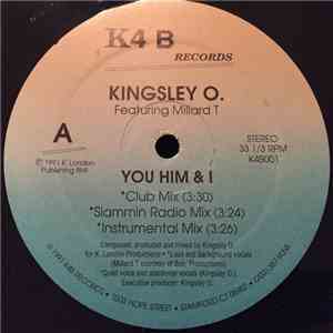 Kingsley O. Featuring Millard T - You Him & I flac album