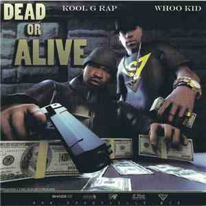 Kool G Rap & Whoo Kid - Dead Or Alive flac album