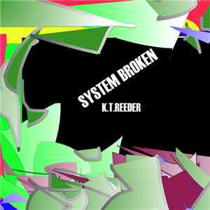 K.T.Reeder - System Broken flac album