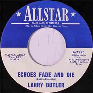 Larry Butler  - Echoes Fade And Die / I Love You Baby flac album