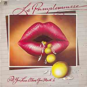 Le Pamplemousse Featuring Gloria Gold - Put Your Love Where Your Mouth Is flac album