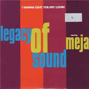 Legacy Of Sound Starring Meja - I Wanna Give You My Lovin' flac album