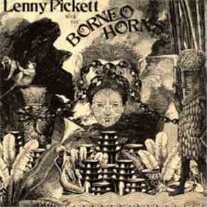 Lenny Pickett With The Borneo Horns - Lenny Pickett With The Borneo Horns flac album